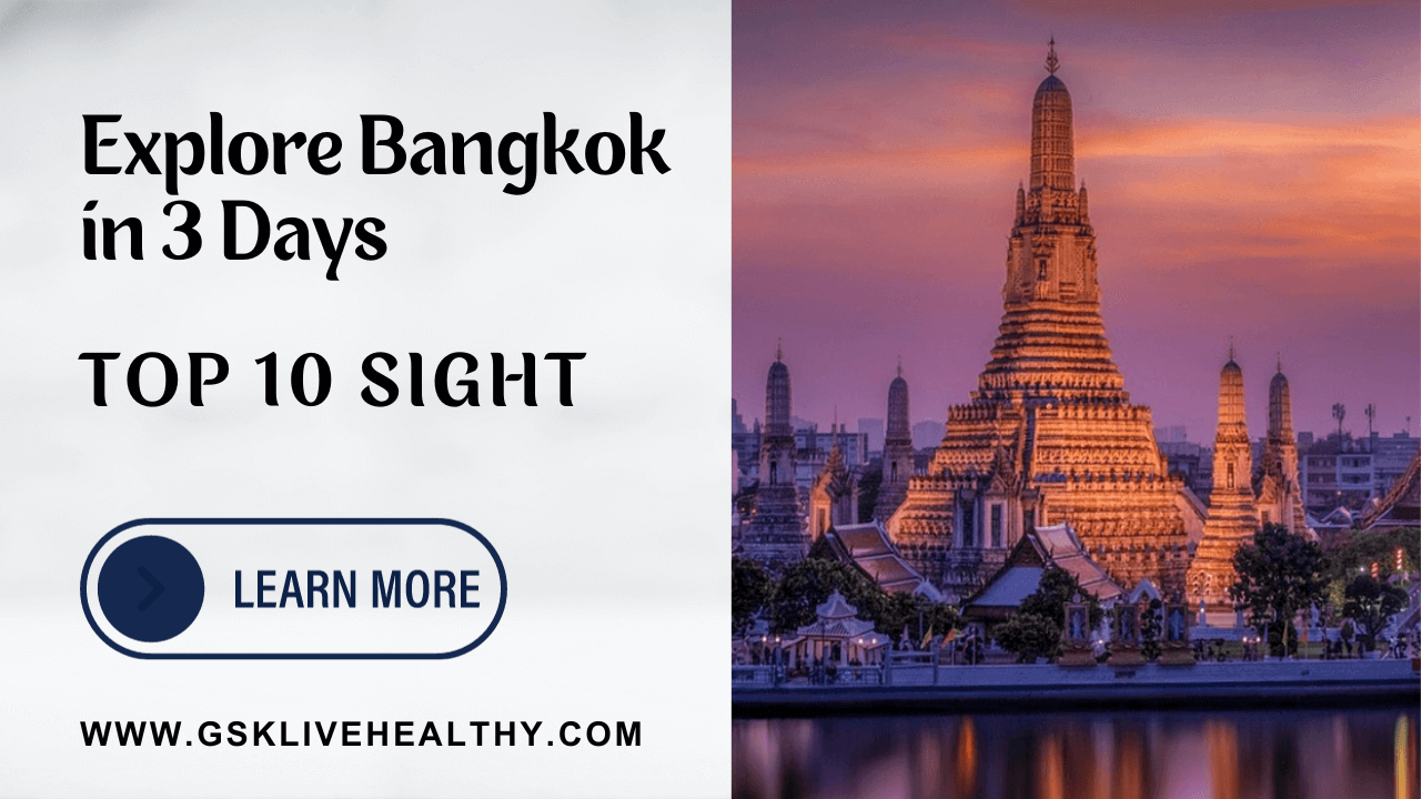 Top 10 Sights - Explore Bangkok in 3 Days