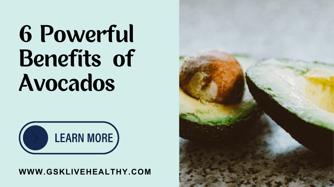 6 Powerful Benefits of Avocados